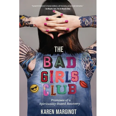 The Bad Girls Club: Promises of a Spirituality-Based Recovery