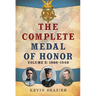 The Complete Medal of Honor, Volume 2: 1866-1940