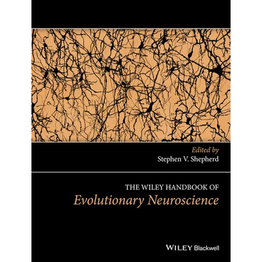 The Wiley Handbook of Evolutionary Neuroscience
