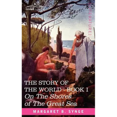 On the Shores of the Great Sea, Book I of the Story of the World