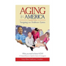 AGING in AMERICA Navigating our Healthcare System