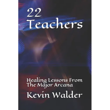 22 Teachers: Healing Lessons From The Major Arcana