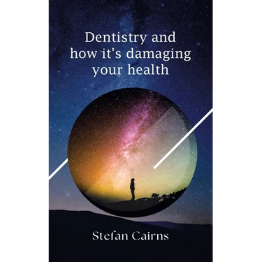 Dentistry and how it's damaging your health