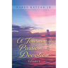A Journey of Passion and Devotion Volume 1