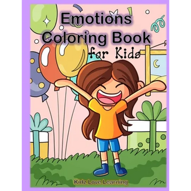 Emotions Coloring Book for Kids: 32 Coloring Pages for Kids to Learn and Identify Emotions and Feelings