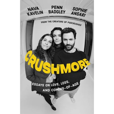 Crushmore: Essays on Love, Loss, and Coming-Of-Age