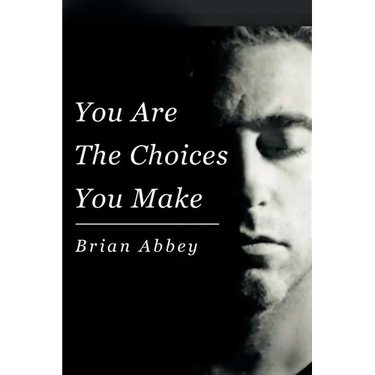 You Are The Choices You Make