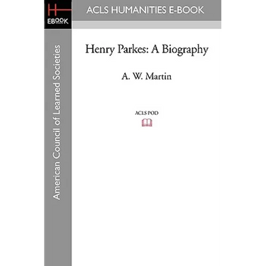 Henry Parkes: A Biography