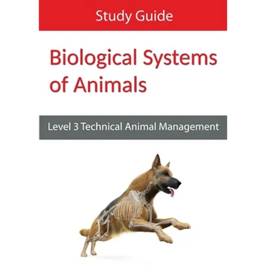 Biological Systems of Animals: Level 3 Technical in Animal Management Study Guide