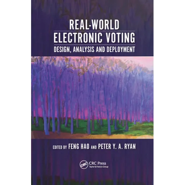 Real-World Electronic Voting: Design, Analysis and Deployment