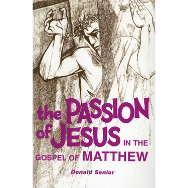 The Passion of Jesus in the Gospel of Matthew