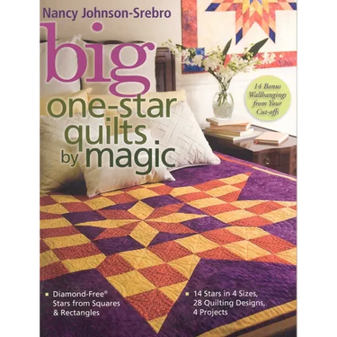 Big One-Star Quilts by Magic: - Diamond-Free(r) Stars from Squares & Rectangles - 14 Stars in 4 Sizes, 28 Quilting Designs, 4 Projects