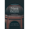 Pedagogy in Islamic Education: The Madrasah Context