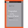 Pragmatism and the Forms of Sense: Language, Perception, Technics