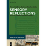 Sensory Reflections: Traces of Experience in Medieval Artifacts