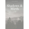 Shadows & Mirth