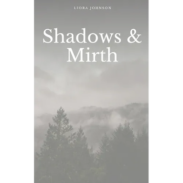 Shadows & Mirth