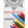 Follow Your Crayon: Adult Mandala Coloring Book: 50 Beautiful & Mystical Mandala Coloring Pages for fun, relaxation, stress relief and med