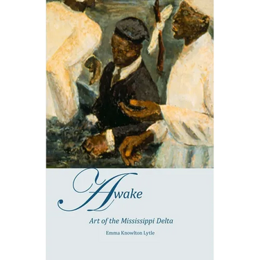 AWAKE, Art of the Mississippi Delta