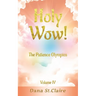 Holy Wow!: The Patience Olympics