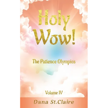 Holy Wow!: The Patience Olympics