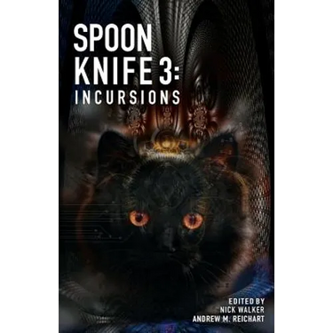 Spoon Knife 3: Incursions