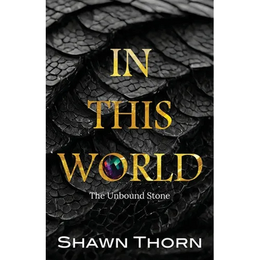 In This World: The Unbound Stone