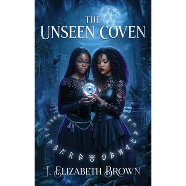 The Unseen Coven: A Novel of Teenage Witches