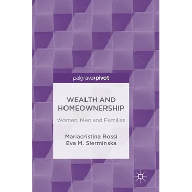 Wealth and Homeownership: Women, Men and Families