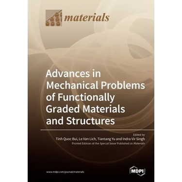 Advances in Mechanical Problems of Functionally Graded Materials and Structures