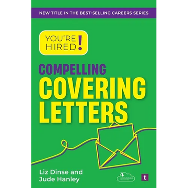 You're Hired! Compelling Covering Letters