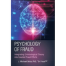 Psychology of Fraud: Integrating Criminological Theory into Counter Fraud Efforts