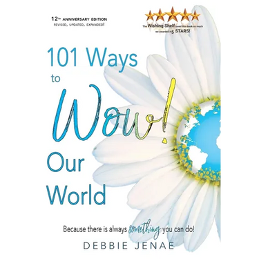 101 Ways to Wow! Our World