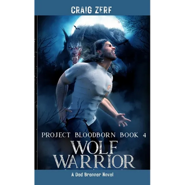 Project Bloodborn - Book 4 WOLF WARRIOR