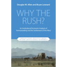 Why the Rush?