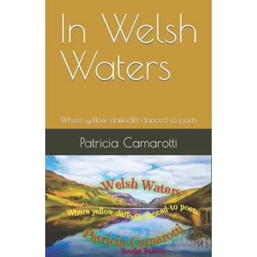 In Welsh Waters: Where yellow daffodils danced to poets