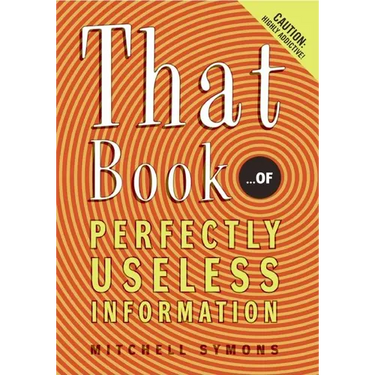 That Book: ...of Perfectly Useless Information