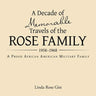 A Decade of Memorable Travels of the Rose Family: 1958-1968 A Proud African American Military Family