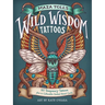 Maia Toll's Wild Wisdom Tattoos: 60 Temporary Tattoos Plus 10 Collectible Guided-Ritual Cards
