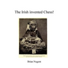 The Irish Invented Chess!