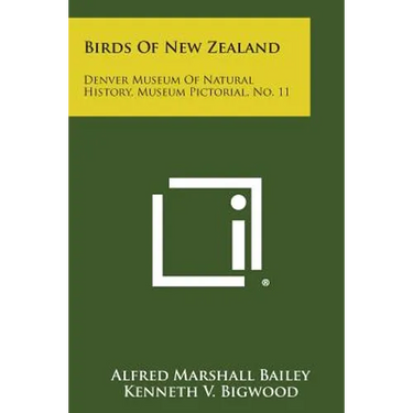 Birds Of New Zealand: Denver Museum Of Natural History, Museum Pictorial, No. 11