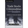 Trade Stocks and Commodities with the Insiders: Secrets of the Cot Report