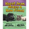 Hazel Jean Makes a New Friend