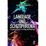 Language and Schizophrenia: Perspectives from Psychology and Philosophy