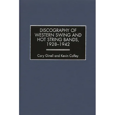 Discography of Western Swing and Hot String Bands, 1928-1942