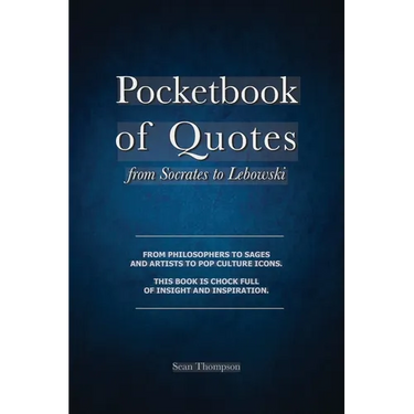 Pocketbook of Quotes: From Socrates to Lebowski