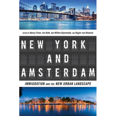 New York and Amsterdam: Immigration and the New Urban Landscape