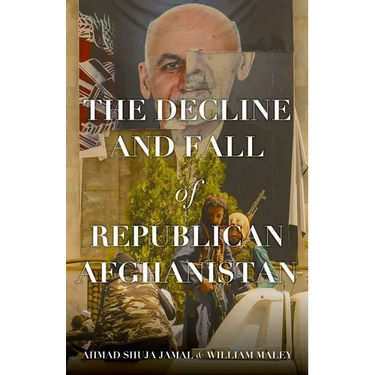 The Decline and Fall of Republican Afghanistan