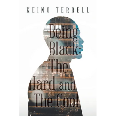 Being Black: the Hard and the Cool