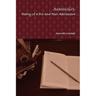 School Girl: Poetry of a Pre and Post Adolescent
